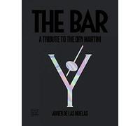 The Bar (inglés): A Tribute to the Dry Martini (Vinos)