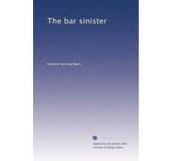 The bar sinister: Volume 1