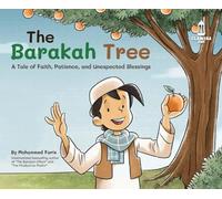The Barakah Tree: A Tale of Faith, Patience, and Unexpected Blessings