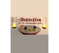 The Barbarian and the Subterranean Caves Steam Key GLOBAL