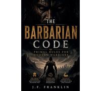 The Barbarian Code: 2 (The Barbarian Mindset)