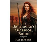 The Barbarian's Warrior Bride: 2 (Nuns and Barbarians)