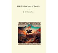 The Barbarism of Berlin (Classic Books)