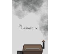 The Barbeque Smoking Log Book
