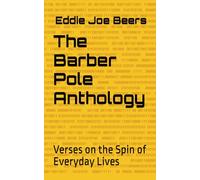 The Barber Pole Anthology: Verses on the Spin of Everyday Lives (Backpocket Poetry)