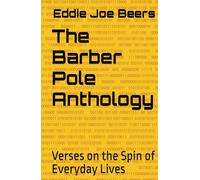 The Barber Pole Anthology: Verses on the Spin of Everyday Lives (Backpocket Poetry)