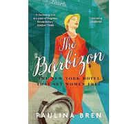 The Barbizon: The New York Hotel That Set Women Free