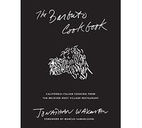 The Barbuto Cookbook: California-Italian Cooking from the Beloved West Village Restaurant