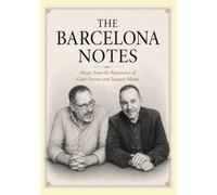 THE BARCELONA NOTES: Routines from the Repertoires of Gabi Pareras and Joaquín Matas