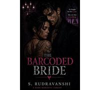 The Barcoded Bride: He Bought her for a year, She cost him everything.