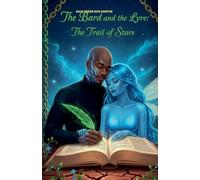 The Bard and the Lyre: The Trail of Stars.
