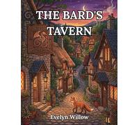 The Bard's Tavern: An Intricate Adult Coloring Book of Cozy Fantasy Taverns, Village Life and Hidden Owls for Anxiety Relief (The Celtic Reverie Sanctuary Series)