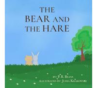 The Bare and the Hare: A Story About Love, Loss, and Remembering