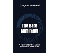 The Bare Mimimum: A New Standard for Action, Momentum, and Results