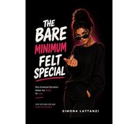 The bare minimum felt special (Pattern series)