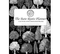 The Bare-Roots Planner: A Six-Weeks and Rest Homeschool Rhythm (Graphic Trees)