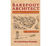 The Barefoot Architect: A Handbook for Green Building