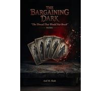 The Bargaining Dark: The Thread That Would Not Break: 6