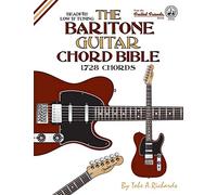 The Baritone Guitar Chord Bible: Low B Tuning 1,728 Chords (Fretted Friends)