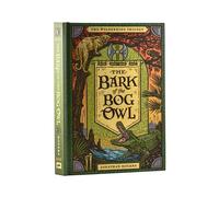 The Bark of the Bog Owl: 1 (Wilderking Trilogy, 1)