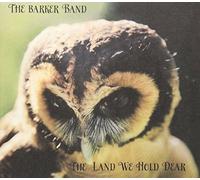 The Barker Band - The Land We Hold Dear