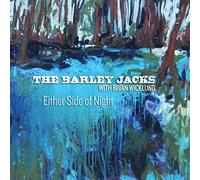 The Barley Jacks - Either Side of Night
