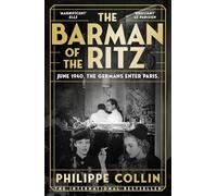 The Barman of the Ritz: The #1 bestselling historical novel based on the true story of a Jewish barman at the Ritz in occupied Paris
