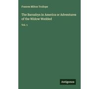 The Barnabys in America or Adventures of the Widow Wedded: Vol. 1