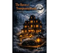 The Baron of Transpennsylvania: Book One in the Transpennsylvania Chronicles