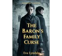 The Baron’s Family Curse: A High-Stakes Historical Adventure and Romance (Moonlight & Manors)