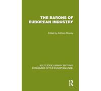 The Barons of European Industry (Routledge Library Editions: Economics of the European Union)