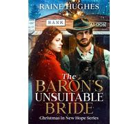 The Baron's Unsuitable Bride (Christmas in New Hope)