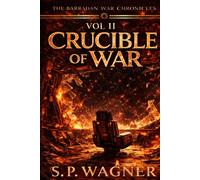 The Barradan War Chronicles - Vol II: The Crucible of War