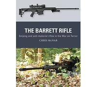 El fusil Barrett – Francotiradores y fusiles antimateriales en la Guerra contra el Terror
