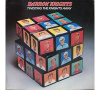 The Barron Knights - Twisting The Knights Away