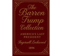The Barron Trump Collection: & the last American President