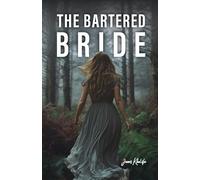 The Bartered Bride: A Novel