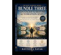 The Base Learning Model: Bundle Three - Advanced AI Before Automation Hype