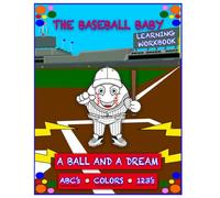 The Baseball Baby Early Education Workbook (The Basketball Baby and Friends Learning Workbooks)