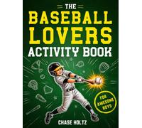 The Baseball Lovers Activity Book for Awesome Boys: 101 Tricky Brain Teasers, Fun Facts, Crosswords, and More Clever Puzzles | Gifts for Boys 8-12 (Unique Sports Fan Gifts)