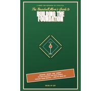 The Baseball Mom's Guide to Building the Foundations: A book for mothers of athletes