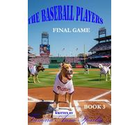 The Baseball Players: Final Game: 3