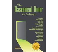 The Basement Door: An Anthology: 1 (Northfield Open Writers' Anthologies)