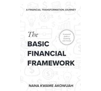 The Basic Financial Framework: A Financial Transformation Journey