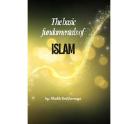 The Basic Fundamentals Of ISLAM