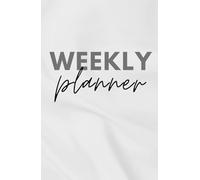 The basic minimalist 6-Month Weekly Planner: Includes Week & Outfit Planning, Mood & Budget Tracker, Priorities, Goal setting, To do Lists and Notes