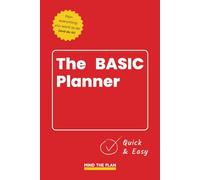 The Basic Planner: Enhance your organizational skills with a 3-month undated daybook. Featuring guided productivity pages. Also for weekly and monthly use.