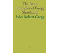 The Basic Principles of Gregg Shorthand