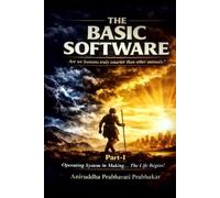 The Basic Software: Part-I, Operating System in Making... The Life Begins!