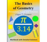 The Basics of Geometry: Perimeters, Areas, and Volumes: Workbook with Detailed Solutions